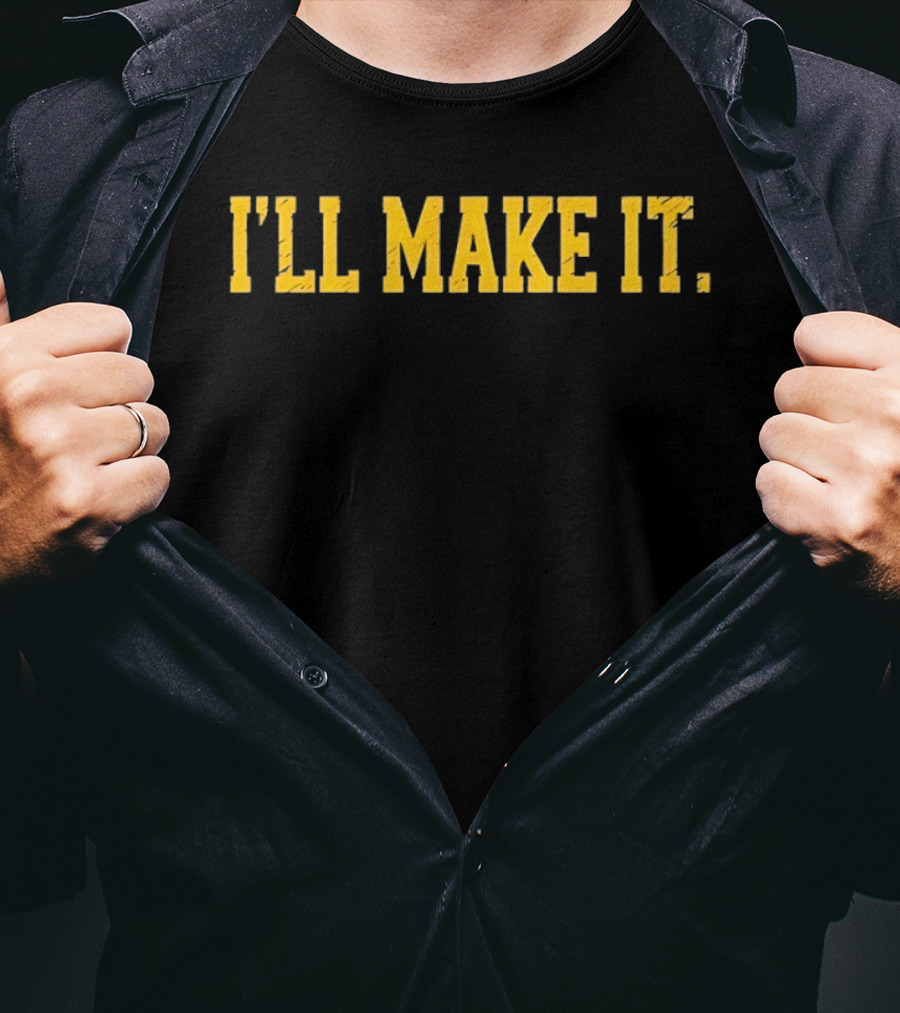 I'LL MAKE IT Yellow T-Shirt