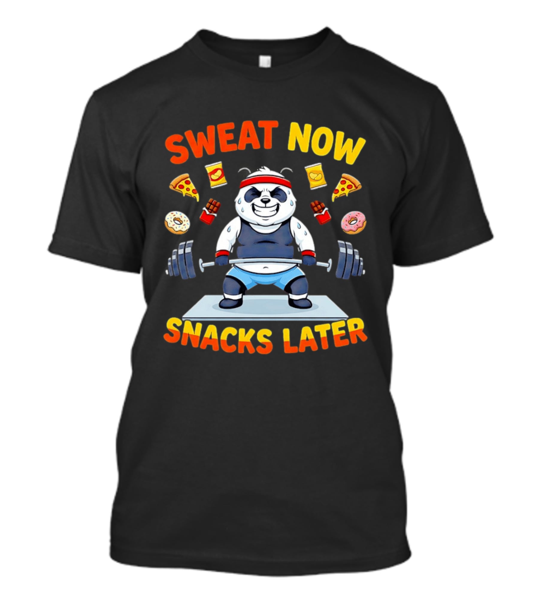 Panda Deadlift Sweat Now Snacks Later Pizza Donut Fast Food T-Shirt