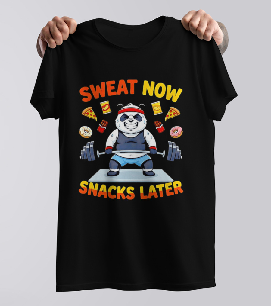 Panda Deadlift Sweat Now Snacks Later Pizza Donut Fast Food T-Shirt