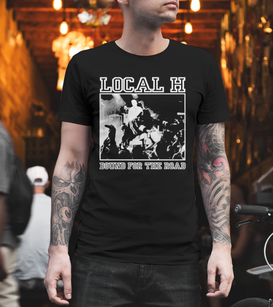 Local H Bound For The Floor Tour 2026 T-Shirt