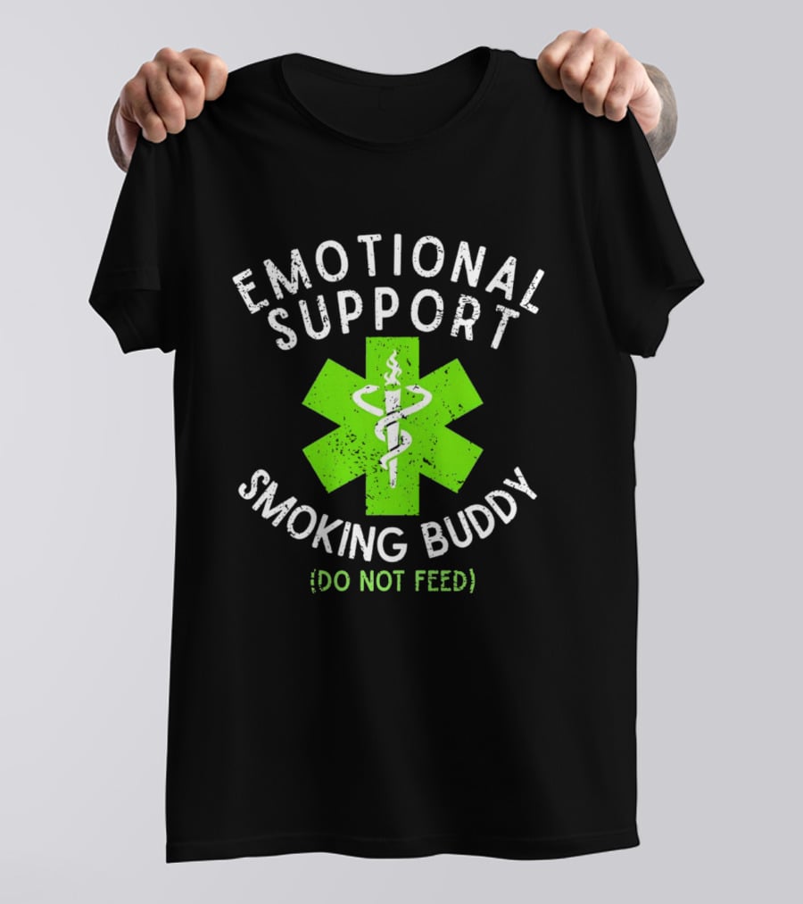 Emotional Support Smoking Buddy Do Not Feed Caduceus Star Of Life T-Shirt