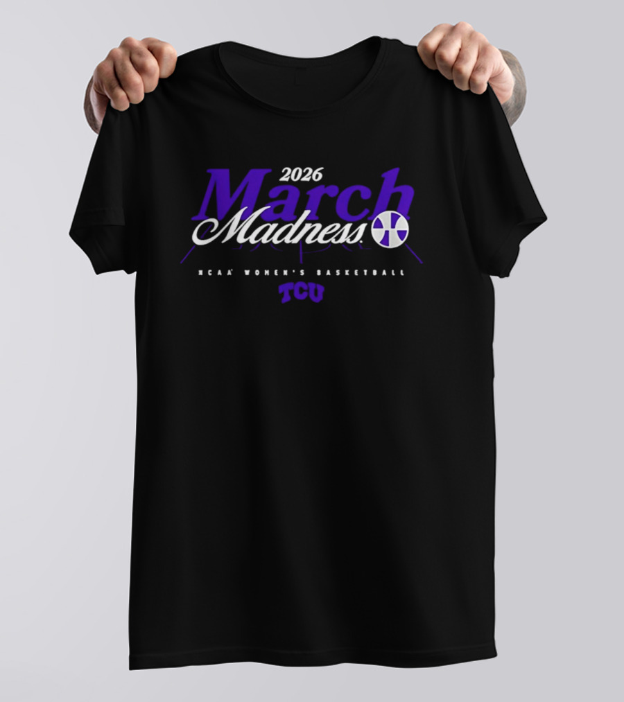 2026 March Madness NCAA Women's Basketball TCU T-Shirt
