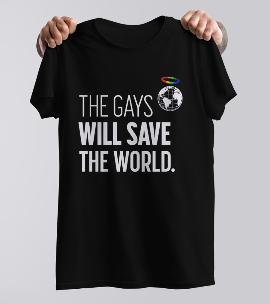 The Gays Will Save The World Rainbow Earth Halo T-Shirt