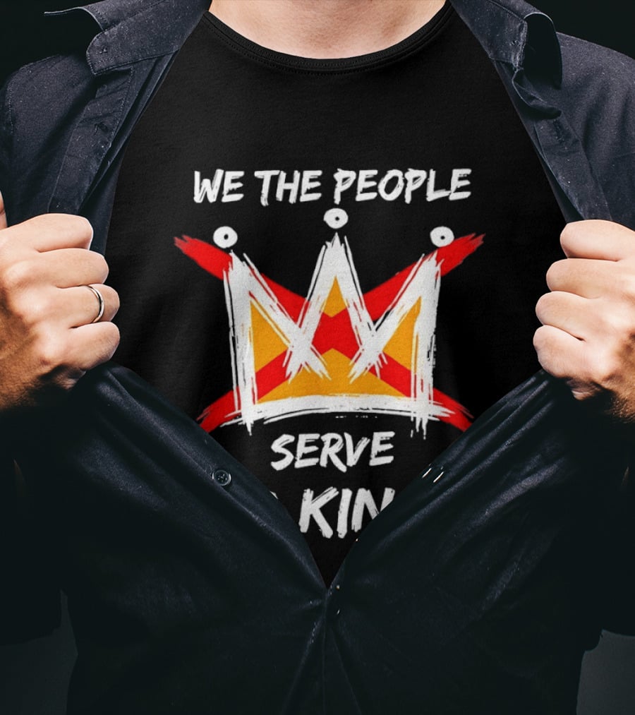 We The People Serve No Kings Protest USA Independence T-Shirt