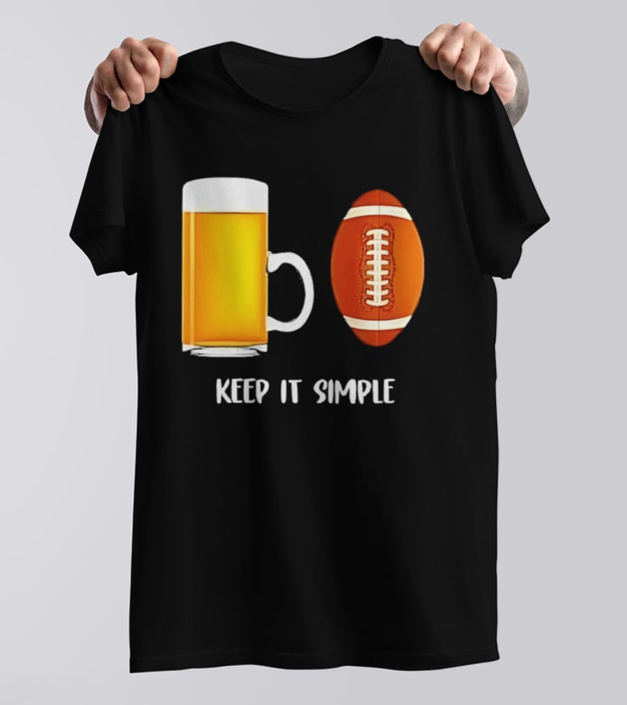 Beer Football Keep It Simple Tailgate Humor T-Shirt