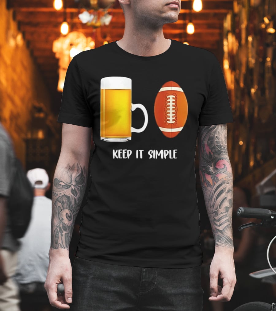 Beer Football Keep It Simple Tailgate Humor T-Shirt
