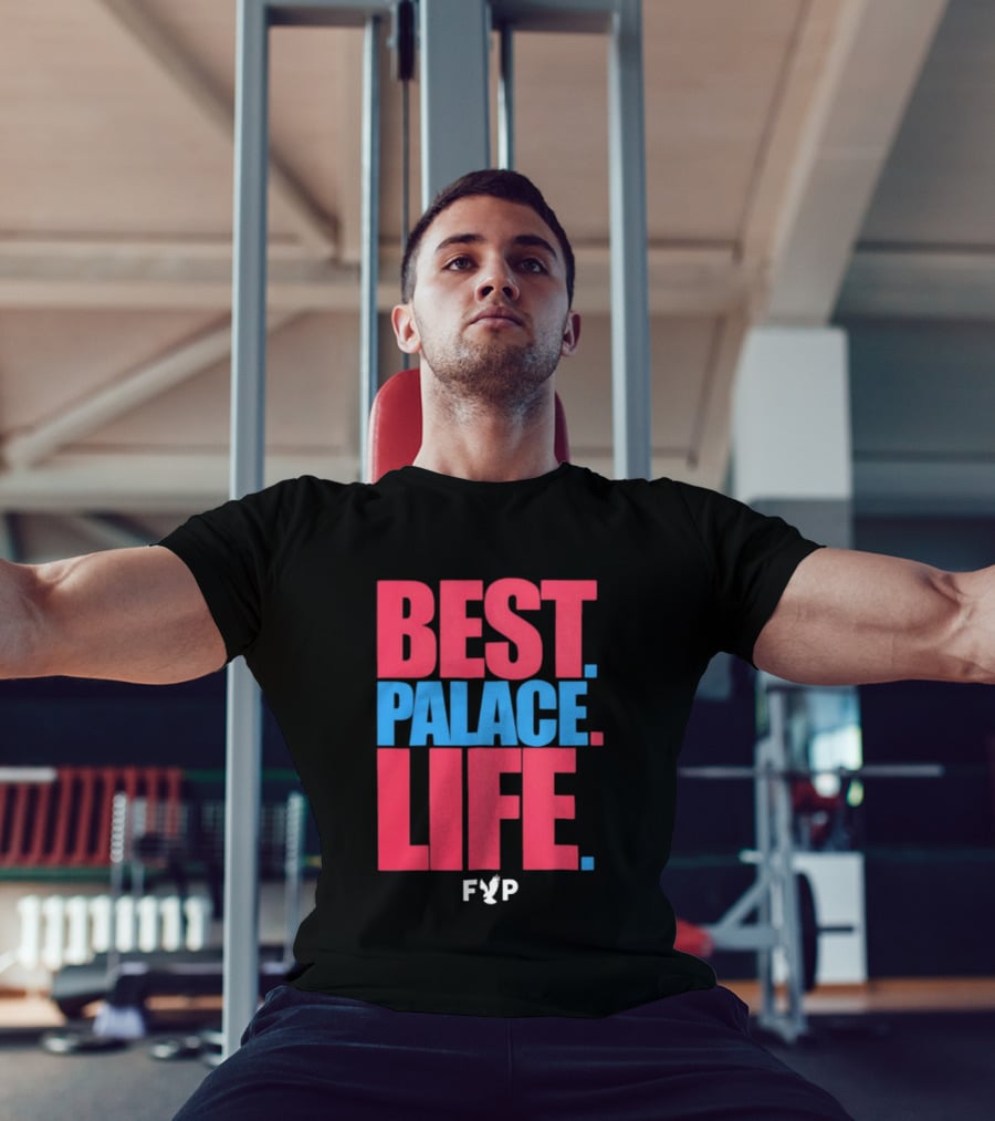 Best Palace Life FYP Crystal Palace Football Club T-Shirt