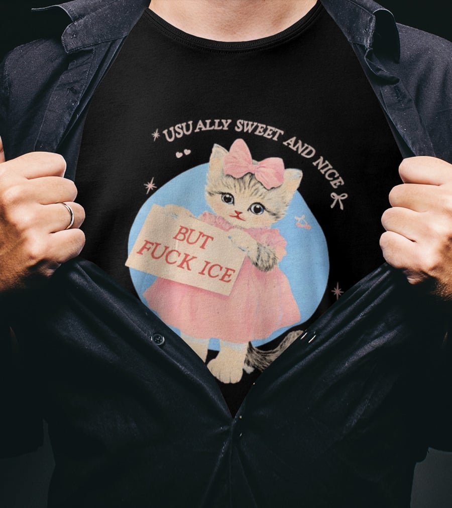 Kitten But Fuck Ice Usually Sweet And Nice Pink Bow Heart Cute Cat T-Shirt
