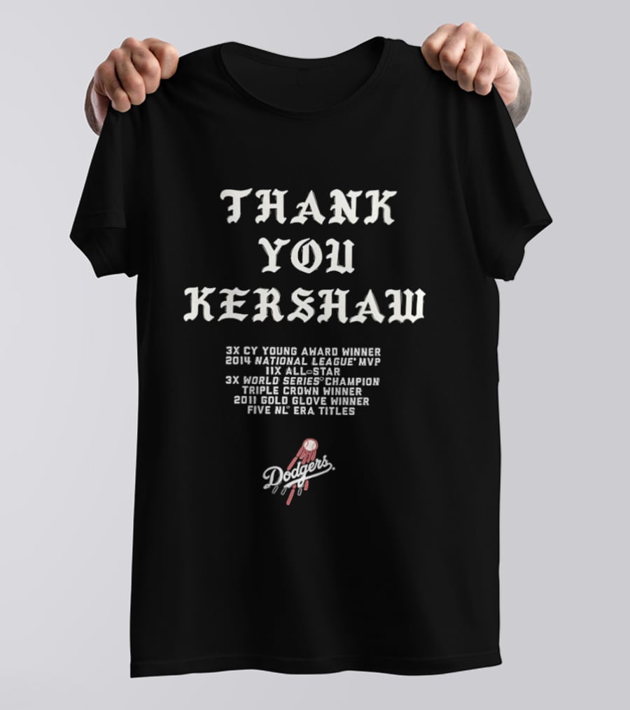 Thank You Kershaw Los Angeles Dodgers 3X Cy Young Winner MVP 9X All Star 3X World Series Champion T-Shirt