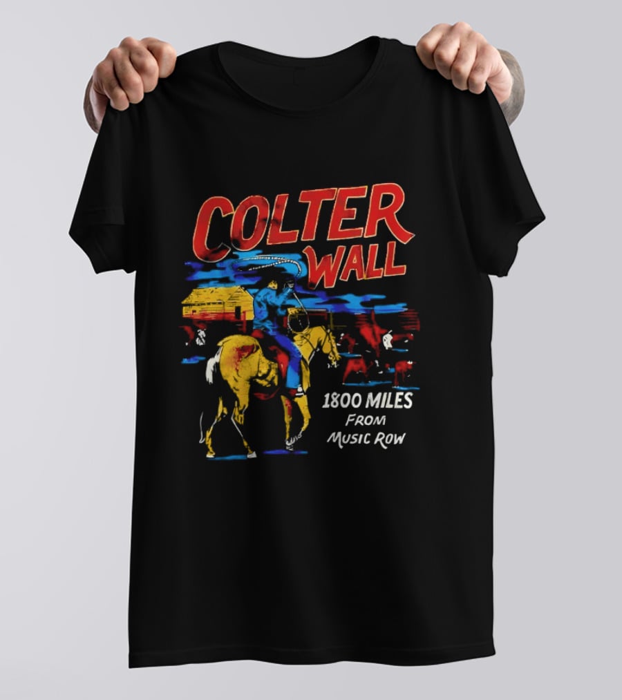 Colter Wall 1800 Miles From Music Row Cowboy Western Scene T-Shirt