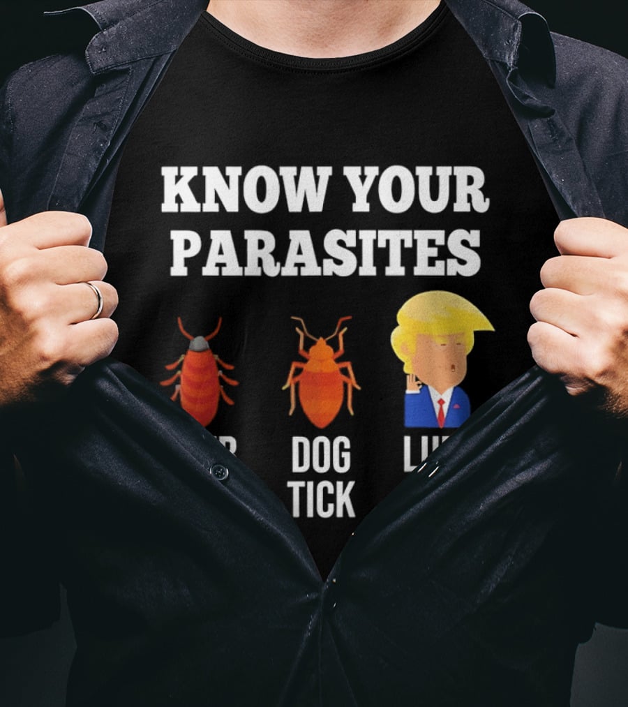 Know Your Parasites Deer Tick Dog Tick Luna Tick Donald Trump T-Shirt