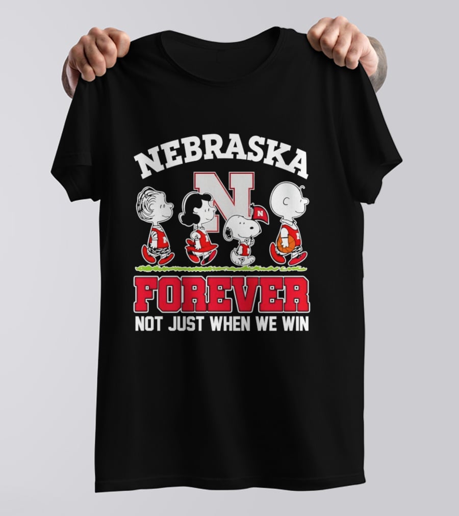 Nebraska Cornhuskers Peanuts Snoopy Forever Not Just When We Win T-Shirt