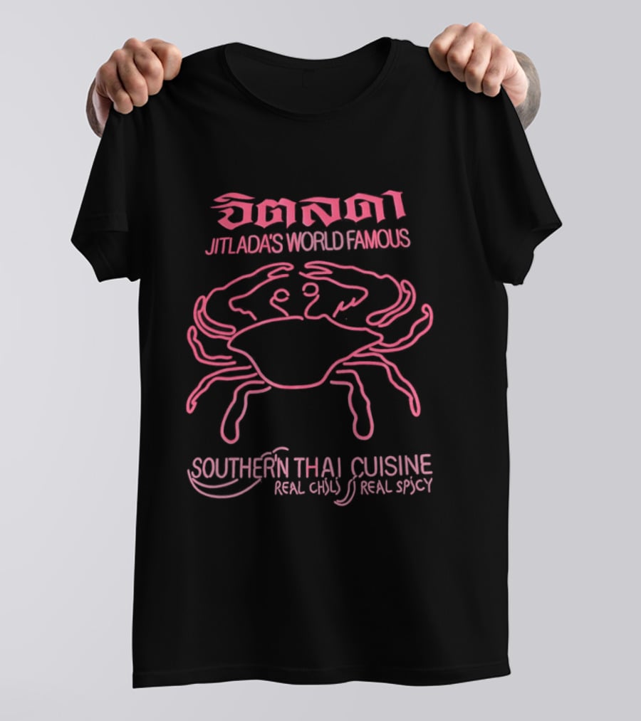Jitlada's World Famous Southern Thai Cuisine Real Chili Real Spicy Crab T-Shirt