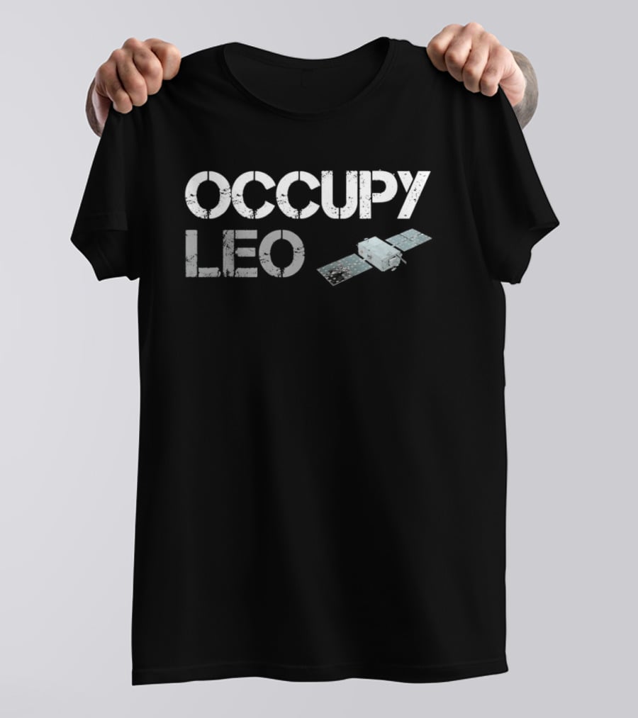 Occupy Leo Satellite Imagery Low Earth Orbit T-Shirt