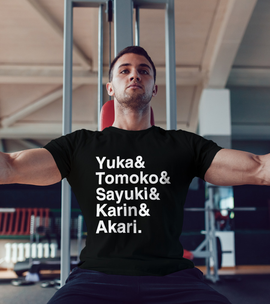 Yuka Tomoko Sayuki Karin Akari Names List T-Shirt