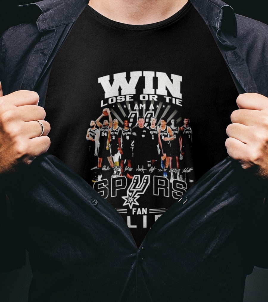 Win Lose Or Tie I Am A Spurs Fan Till I Die San Antonio NBA T-Shirt
