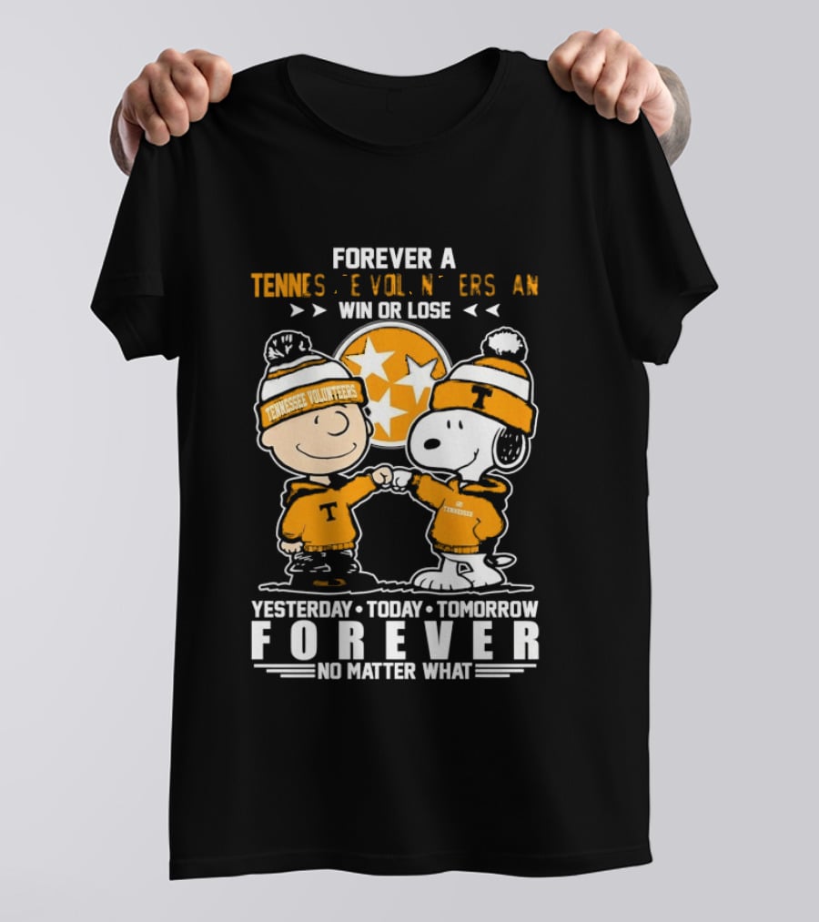 Tennessee Volunteers Snoopy And Charlie Brown Forever Win Or Lose Yesterday Today Tomorrow No Matter What T-Shirt