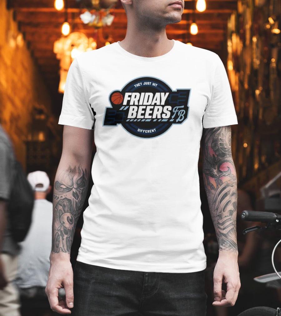 Friday Beers They Just Hit Different FB Tourney Basketball Bracket T-Shirt