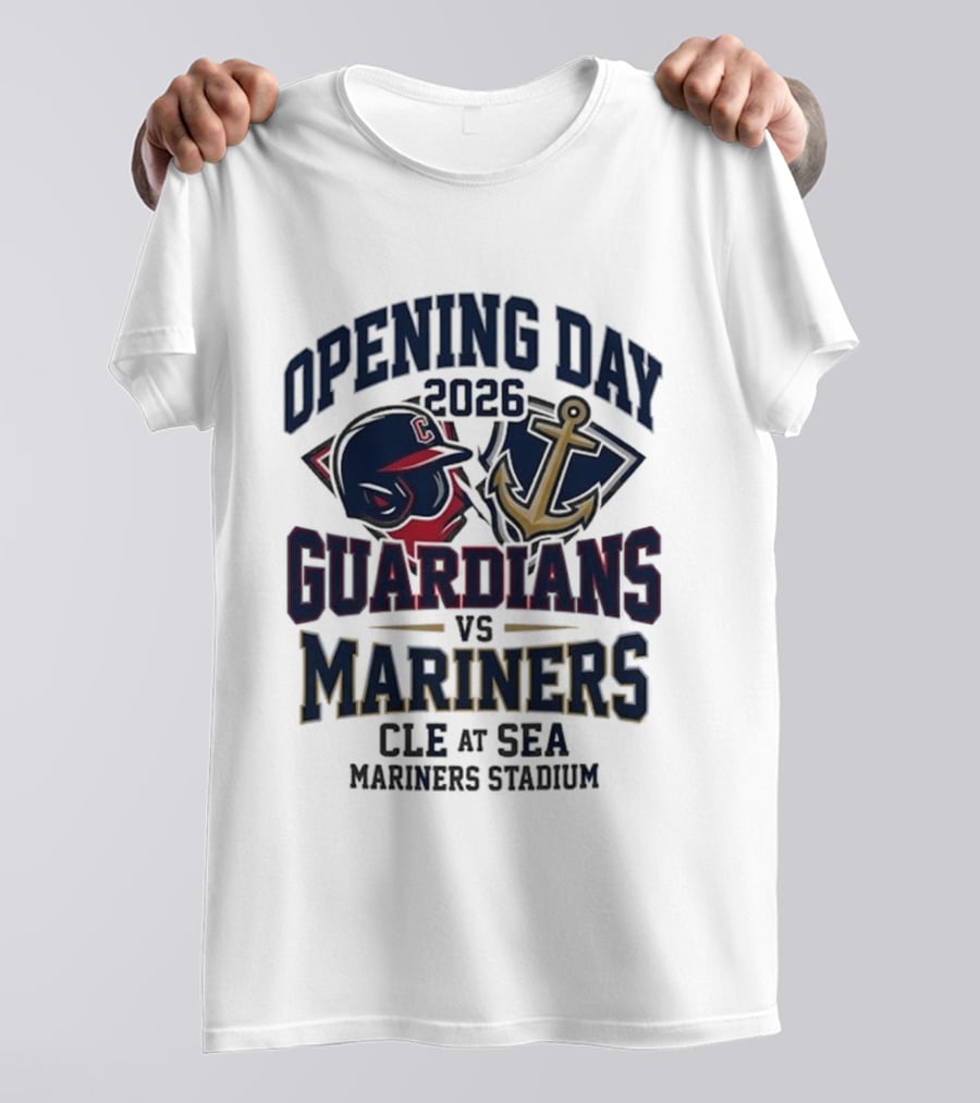 Opening Day 2026 Guardians Vs Mariners CLE At SEA Mariners Stadium T-Shirt