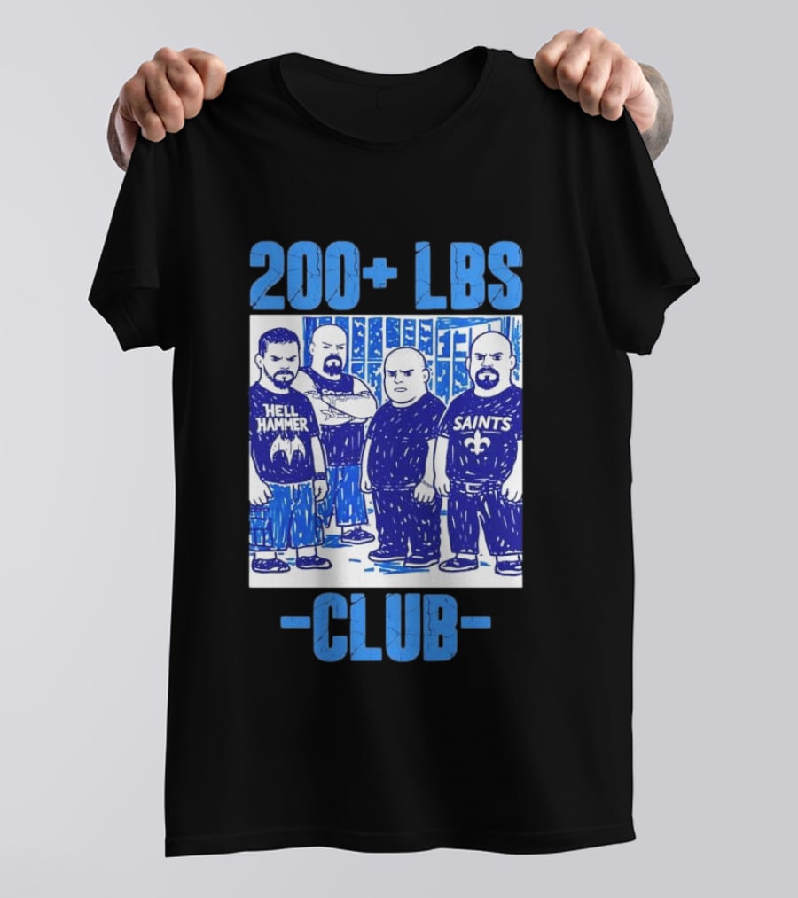 200 LBS Club Hell Hammer Saints T-Shirt