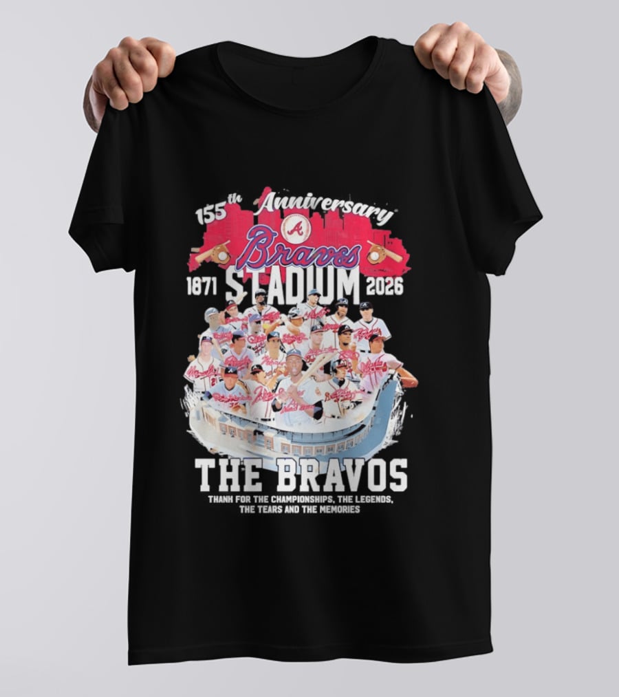 Atlanta Braves 155th Anniversary 1871 2026 Stadium The Bravos Legends Baseball Team Players T-Shirt