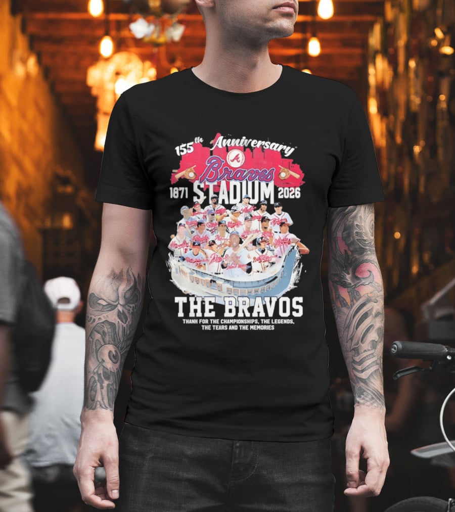 Atlanta Braves 155th Anniversary 1871 2026 Stadium The Bravos Legends Baseball Team Players T-Shirt