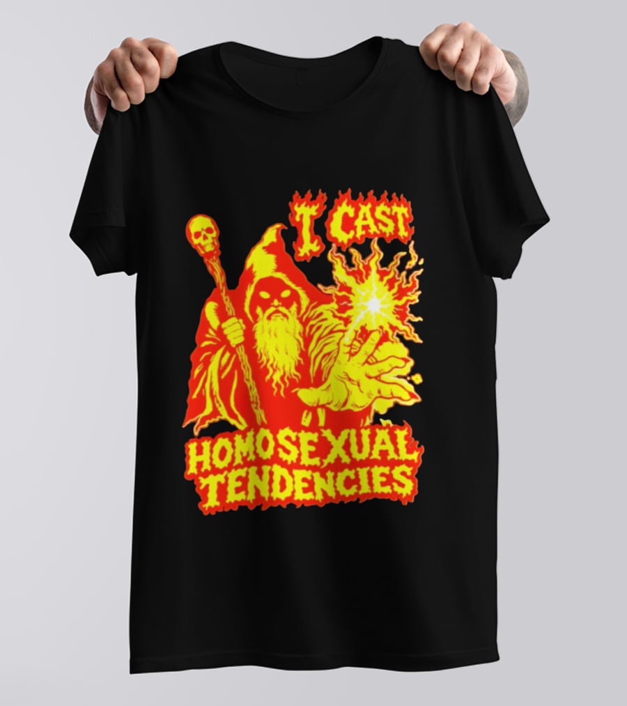 I Cast Homosexual Tendencies Wizard Fire With Staff And Flames T-Shirt