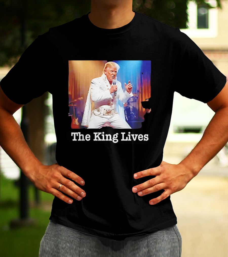 The King Lives Trump Trump Elvis Presley Performance T-Shirt