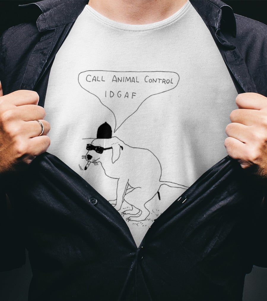 Call Animal Control IDGAF Dog Smoking Paint T-Shirt