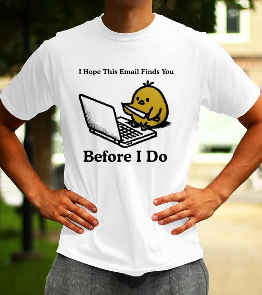 I Hope This Email Finds You Before I Do Chicken Knife Laptop T-Shirt