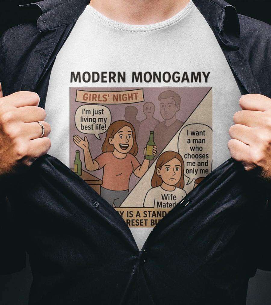 Modern Monogamy Girls' Night I'm Just Living My Best Life Wife Material Monogamy Is A Standard T-Shirt
