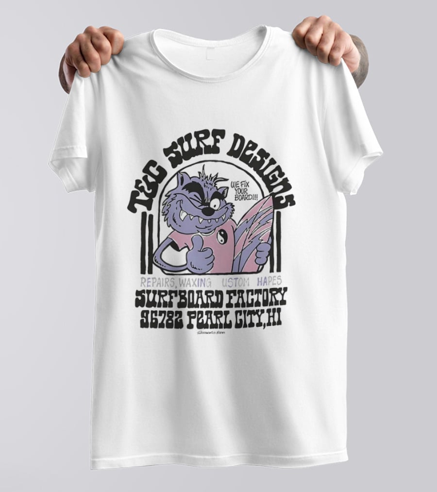 T&C Surf Repairs Waxing Custom Shapes Surfboard Factory 88228 Pearl City T-Shirt