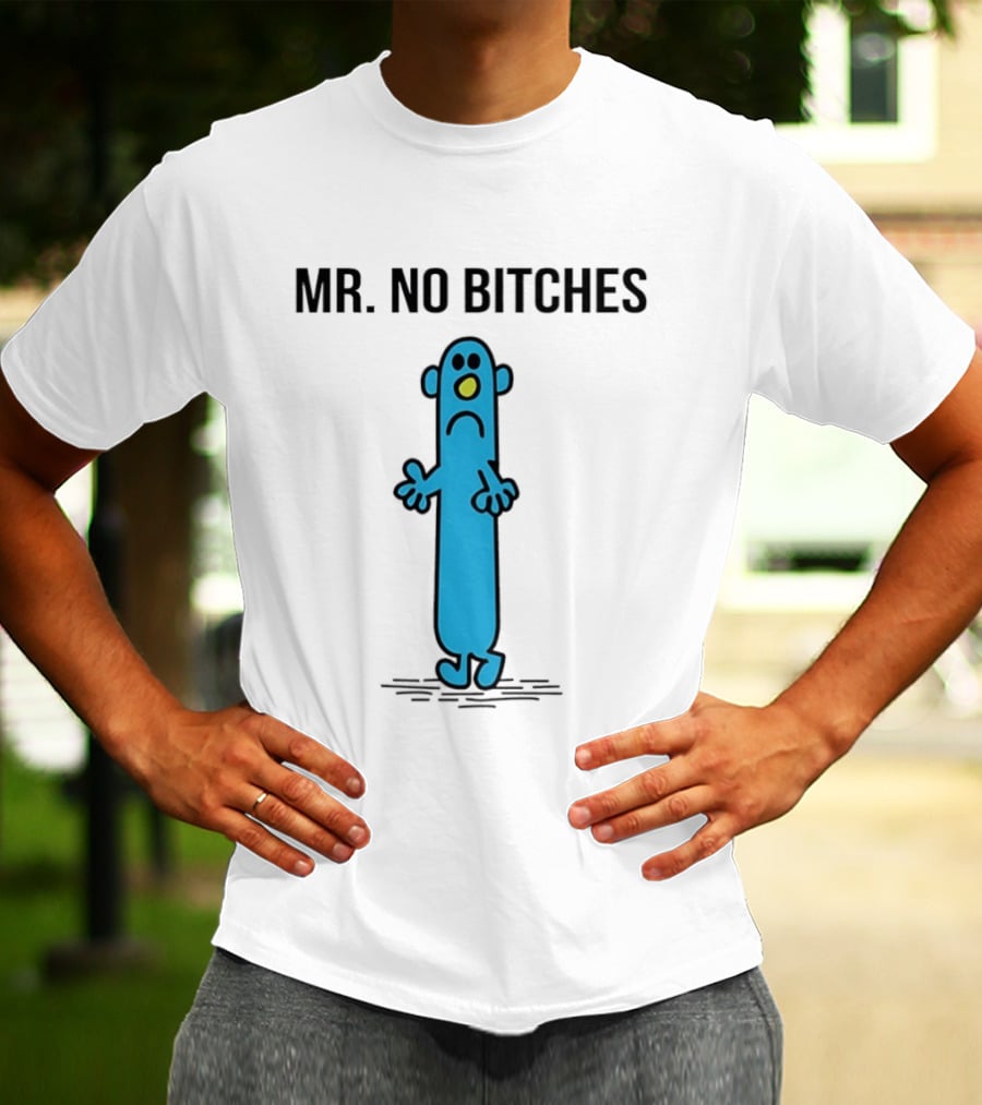 Mr No Bitches Roger Hargreaves Mr Men T-Shirt