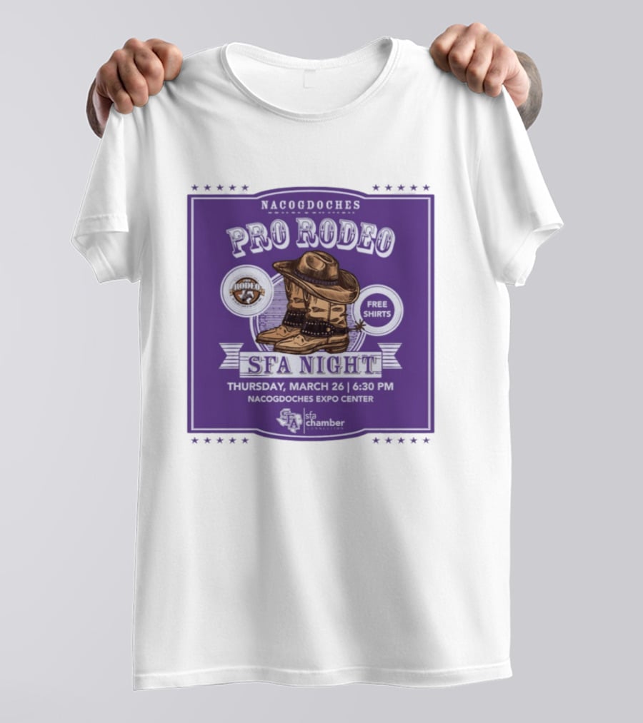 Nacogdoches Pro Rodeo SFA Night Free S March 26 6:30 PM Expo Center T-Shirt