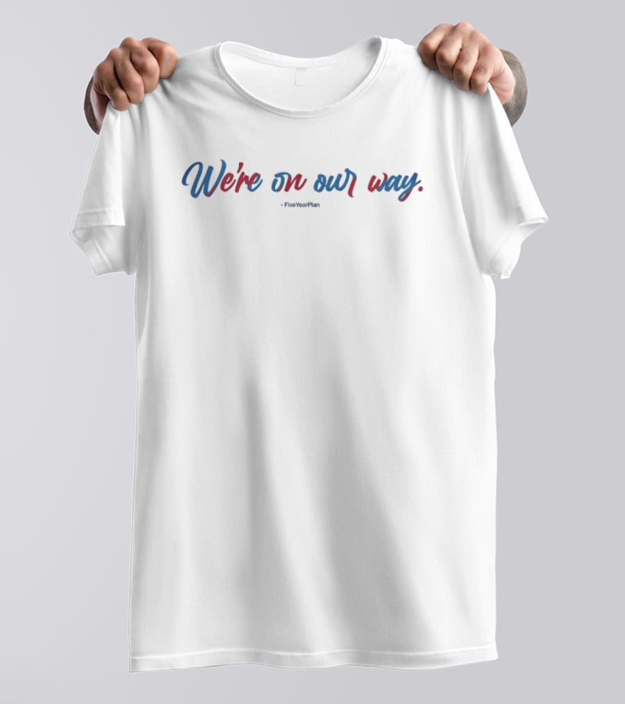 We're On Our Way European Tour 2023 T-Shirt