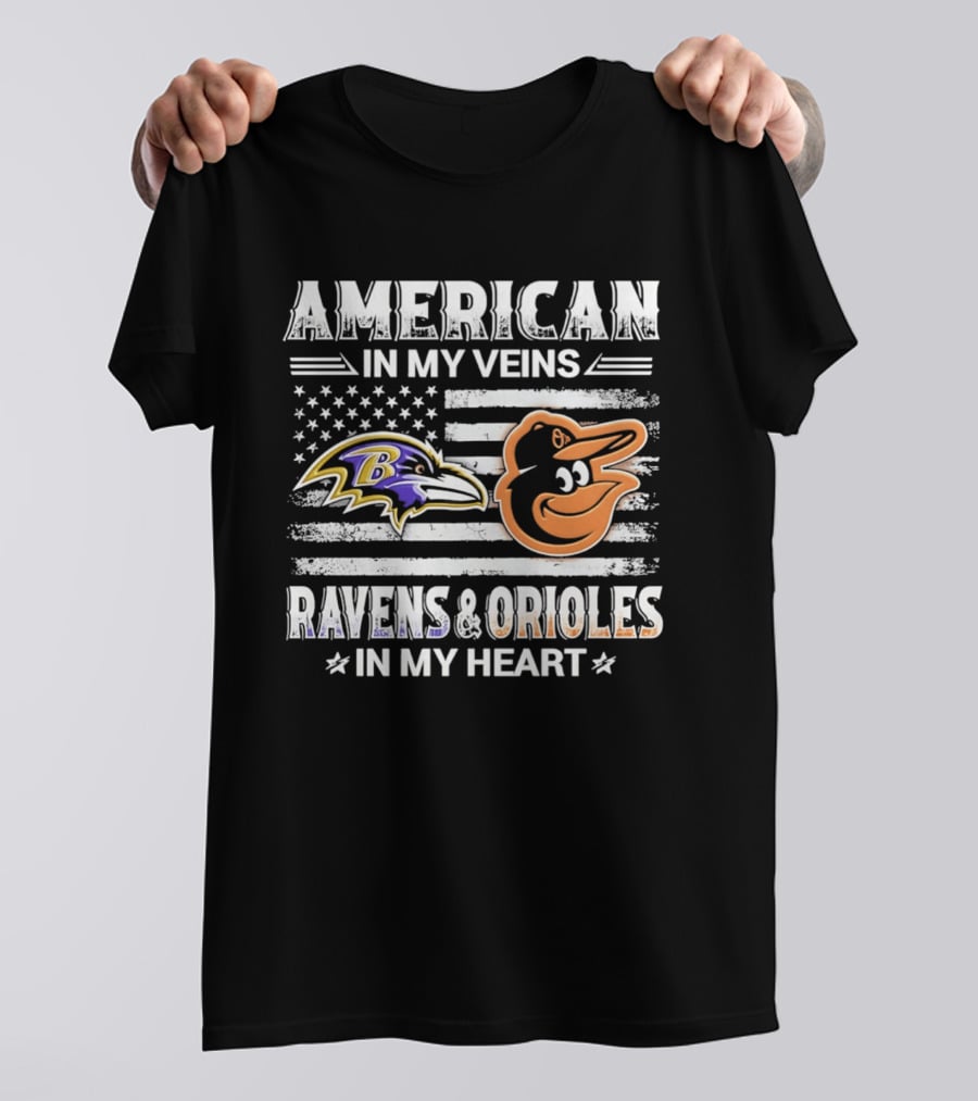 American In My Veins Ravens Orioles In My Heart USA Flag T-Shirt