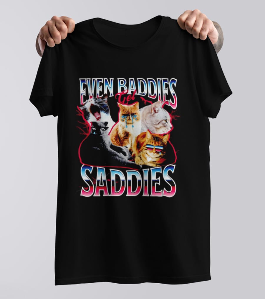 Even Baddies Get Saddies Cat Crying Humor T-Shirt