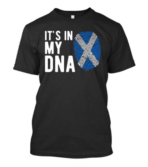IT'S IN MY DNA Scotland Flag Fingerprint T-Shirt