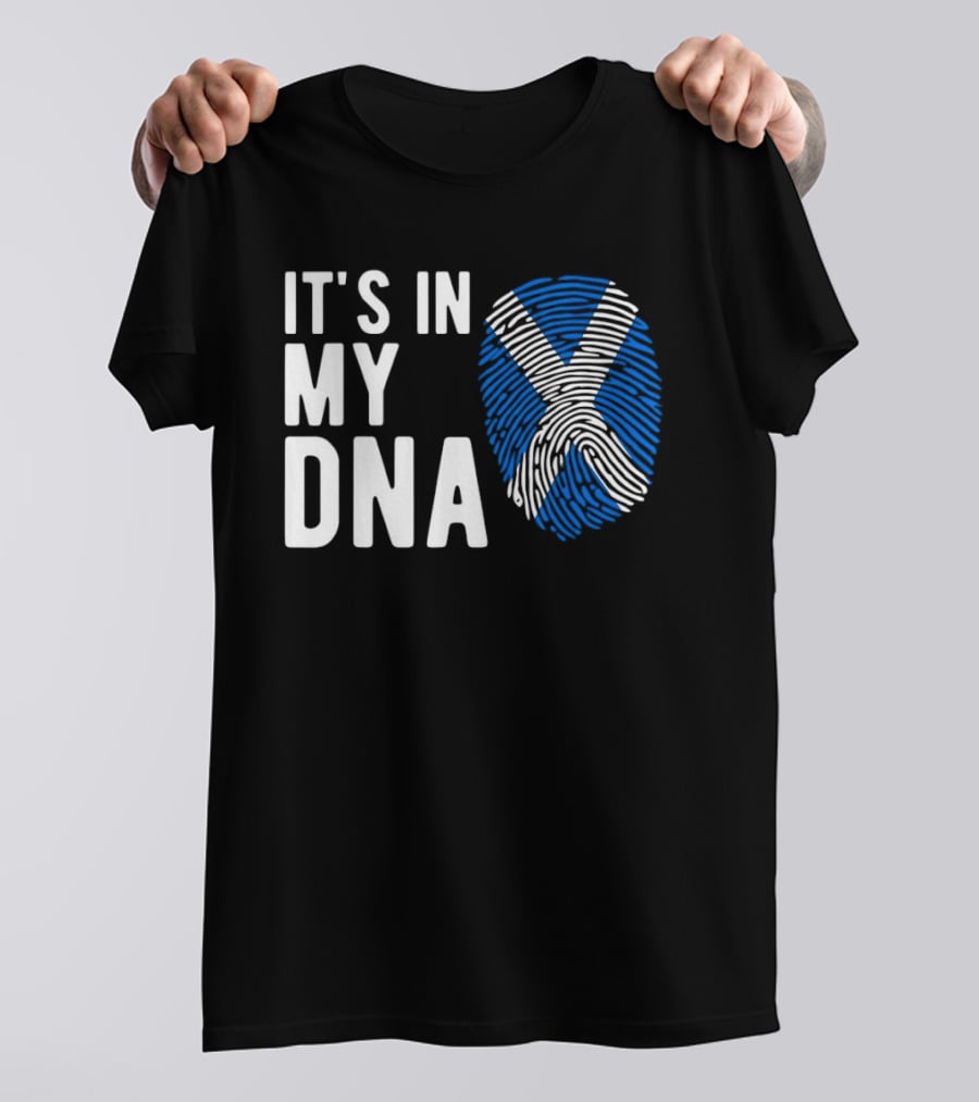 IT'S IN MY DNA Scotland Flag Fingerprint T-Shirt