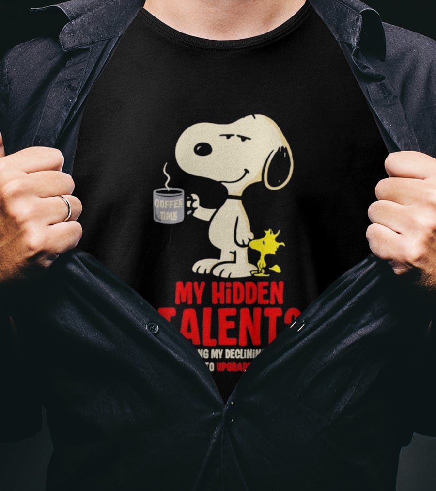 Snoopy And Woodstock Coffee Time My Hidden Talent Converting Declining Mental Health Into Upgraded Sarcasm T-Shirt