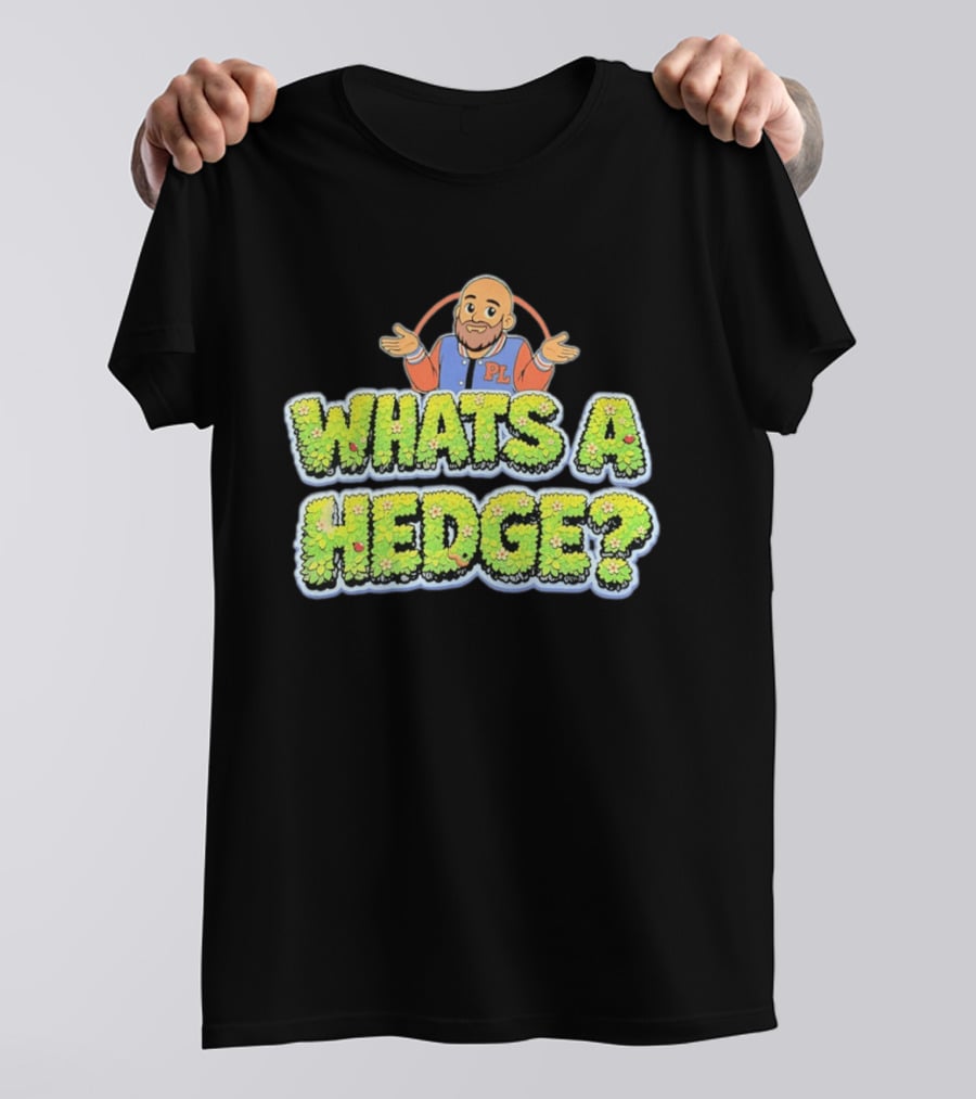 What's A Hedge Cartoon Pl Letterman Jacket T-Shirt