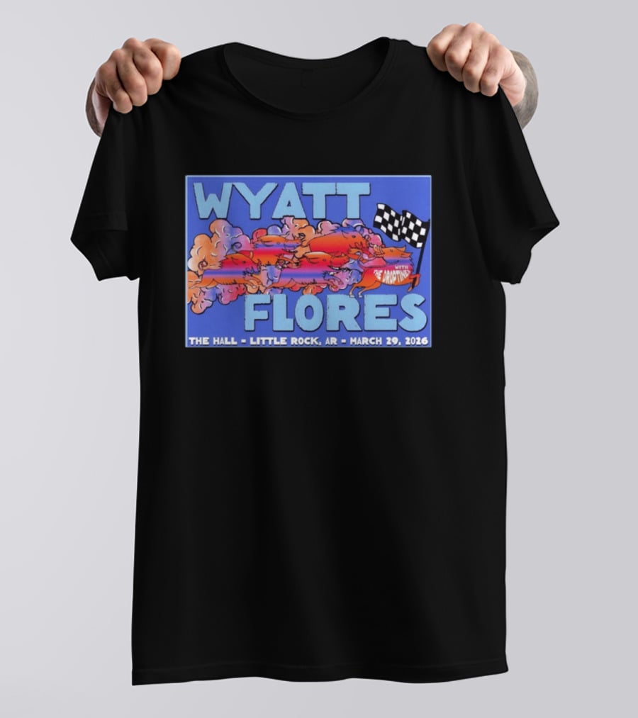 Wyatt Flores With The Dropings Live At The Hall Little Rock AR March 29 2026 T-Shirt