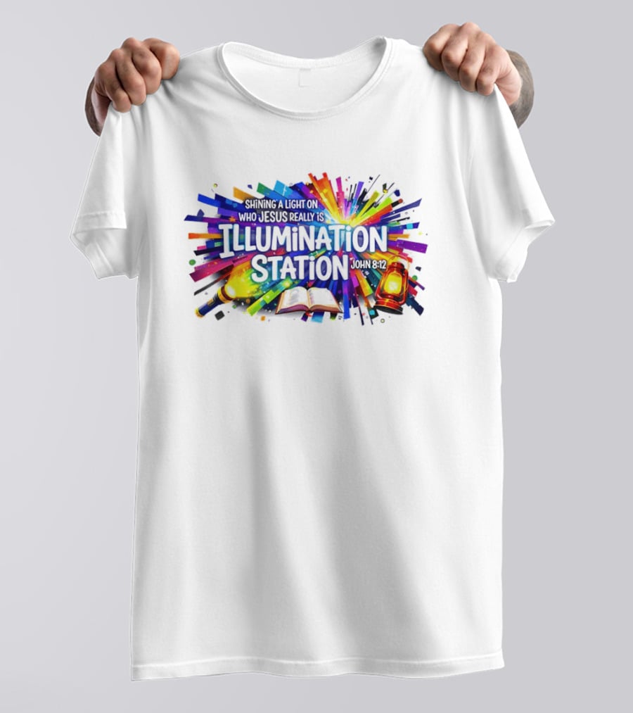 Shining A Light On Who Jesus Really Is Illumination Station Bible Verse John 8 12 Lantern And Book T-Shirt