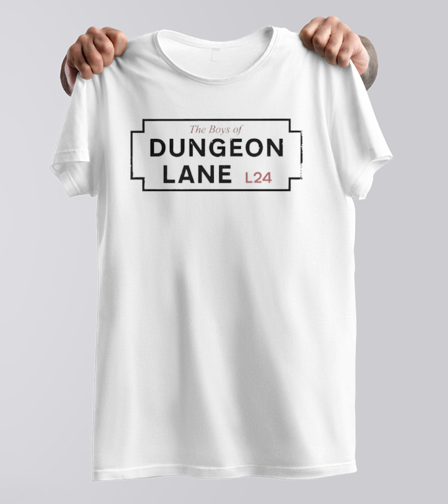 The Boys Of Dungeon Lane L24 T-Shirt