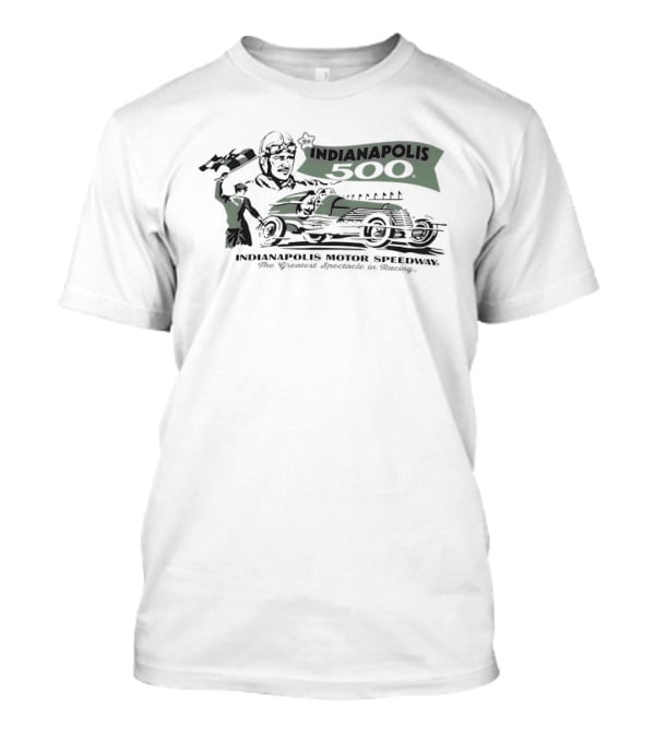 Indianapolis 500 Greatest Spectacle Racing At Indianapolis Motor Speedway Indiana T-Shirt