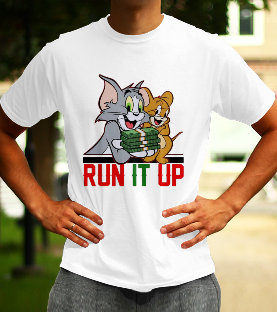 Tom And Jerry Holding Money Run It Up T-Shirt