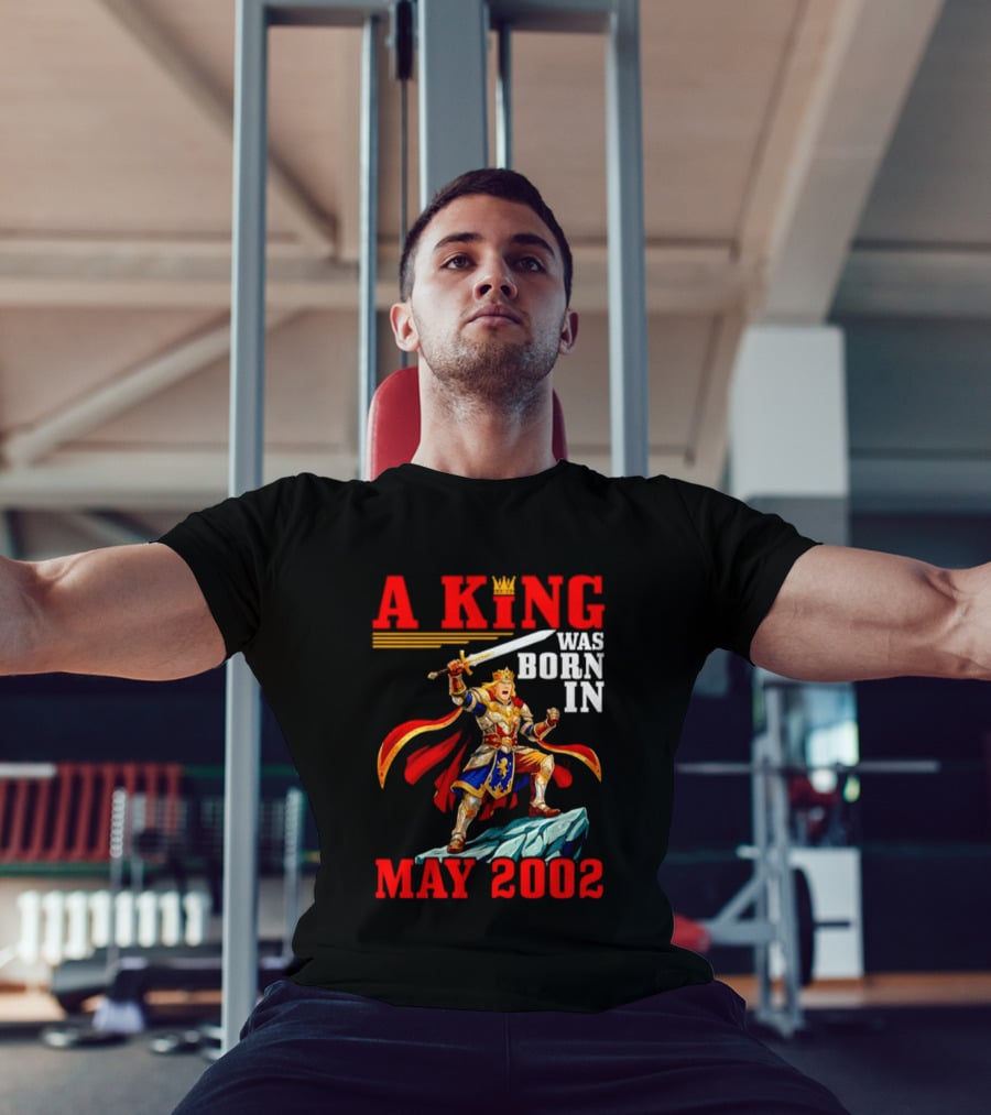 A King Was Born In May 2002 Regal Warrior With Sword And Crown T-Shirt