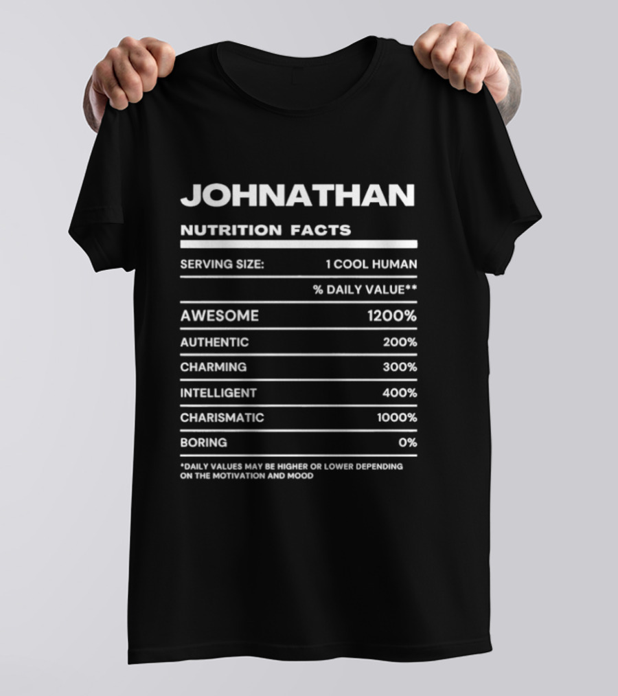 Johnathan Nutrition Facts Awesome Authentic Charming Intelligent Charismatic Cool Human T-Shirt