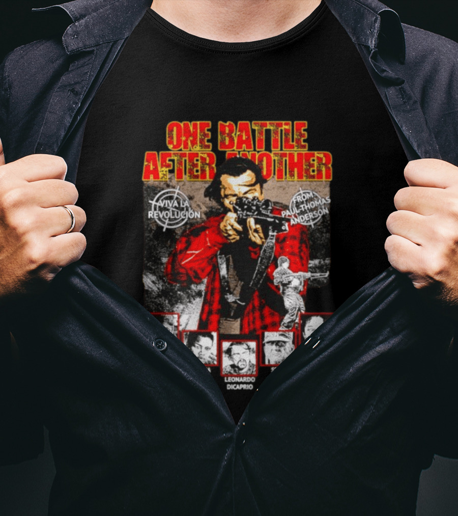 One Battle After Another Viva La Revolución From Paul Thomas Anderson Benicio Del Toro Bryan Cranston Leonardo DiCaprio Jeanne Tripplehorn Clark Gable T-Shirt