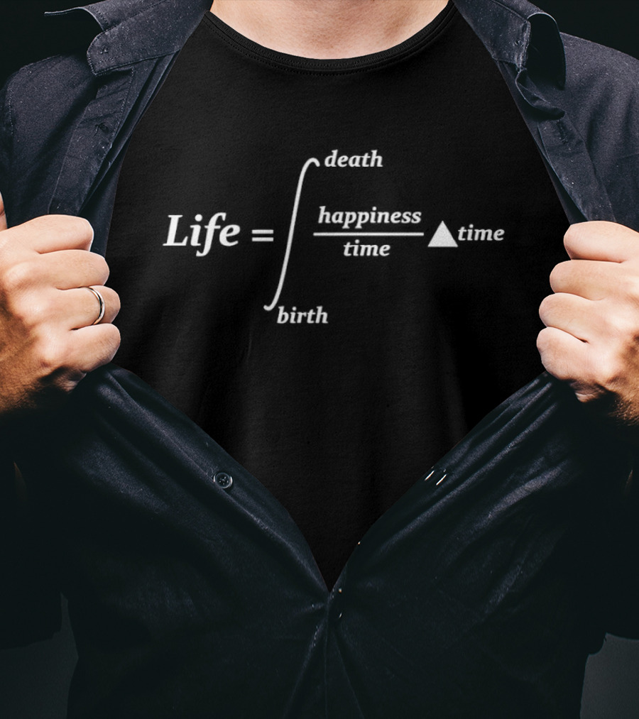 Life Integral Sign Birth To Death Happiness Density Equation T-Shirt